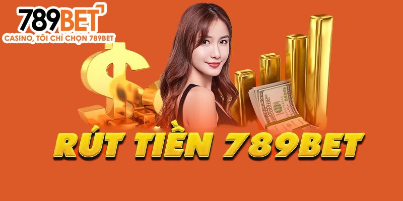 Thanh toán tiền 789Bet hoàn toàn miễn phí cho bet thủ