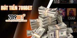 Hướng Dẫn Quy Trình Rút Tiền 789Bet Dành Cho Tân Thủ 