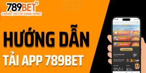 Tải App 789Bet - Mang Đến Trải Nghiệm Thú Vị Nhất Hiện Nay