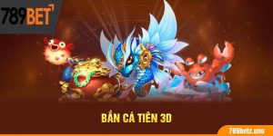 Bắn Cá Tiên 3D - Game Đổi Thưởng Xanh Chín, Uy Tín Nhất 2024