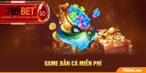 Game Bắn Cá Miễn Phí - Săn Rồng Vàng Cực Đã, Nhận Thưởng Lớn